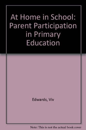 At Home in School Parent Participation in Primary Education