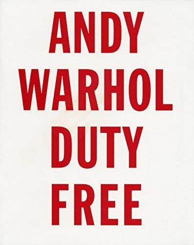 Andy Warhol Duty Free Paintings and Drawings ; [on the Occasion of the Show Andy Warhol Duty Free at the Art Basel, June 20 - 26, 2000]