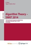 Algorithm Theory -- Swat 2014 14th Scandinavian Symposium and Workshops, Swat 2014, Copenhagen, Denmark, July 2-4, 2014. Proceedings