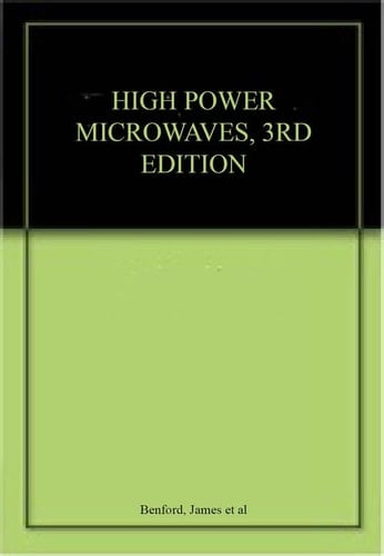 HIGH POWER MICROWAVES, 3RD EDITION