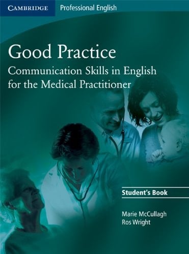 Good Practice With Glossary and Appendix: Communication Skills in English for the Medical Practitioner (Polish Edition)