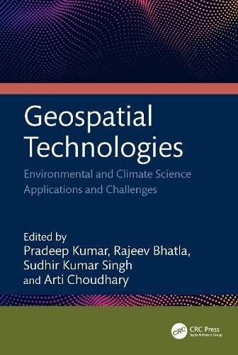 Geospatial Technologies Environmental and Climate Science Applications and Challenges