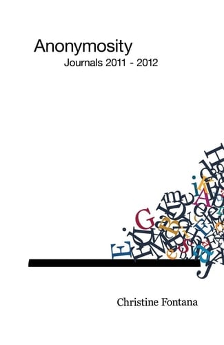 Anonymosity - Journals: 2011 - 2012