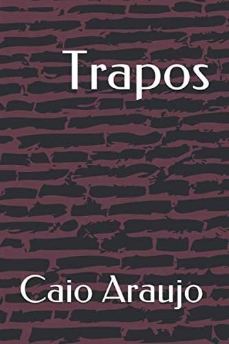 Trapos: Anônimos (Portuguese Edition)