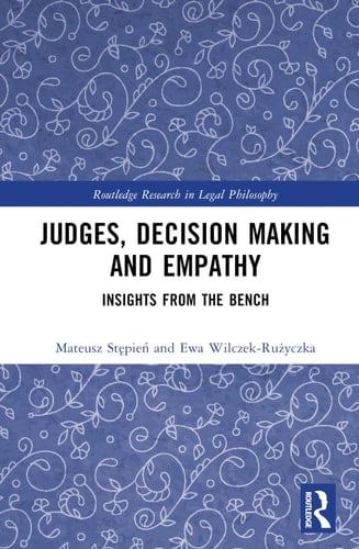 Judges, Decision Making and Empathy Insights from the Bench