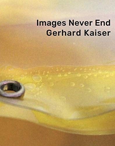 Gerhard Kaiser Images Never End