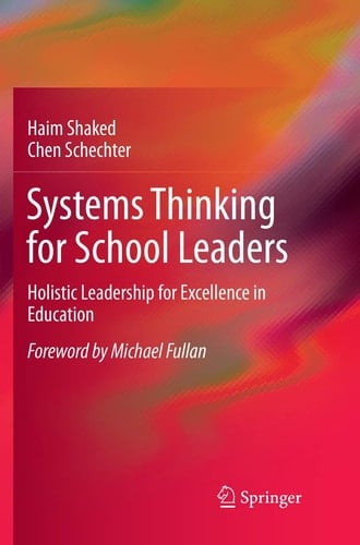 Systems Thinking for School Leaders Holistic Leadership for Excellence in Education