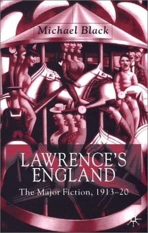 Lawrence's England The Major Fiction, 1913-20