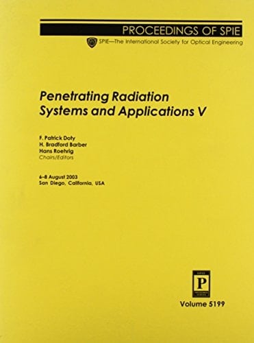 Penetrating Radiation Systems and Applications V 6-8 August, 2003, San Diego, California, USA