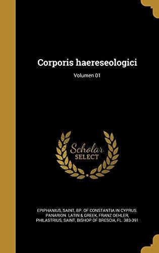 Corporis Haereseologici; Volumen 01
