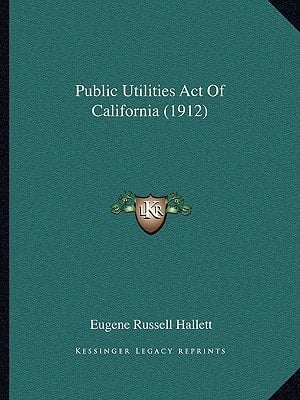 Public Utilities Act Of California (1912)