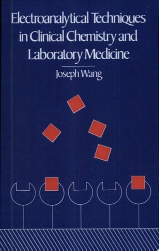 Electroanalytical Techniques in Clinical Chemistry and Laboratory Medicine