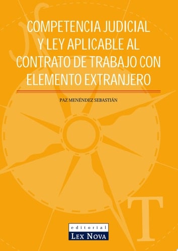 Competencia judicial y ley aplicable al contrato de trabajo con elemento extranjero