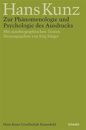 Zur Phänomenologie und Psychologie des Ausdrucks Mit autobiographischen Texten