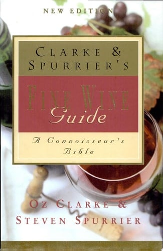 Clarke and Spurrier's Fine Wine Guide
