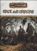 Dungeons & Dragons. Eroi dell'orrore. Ediz. illustrata