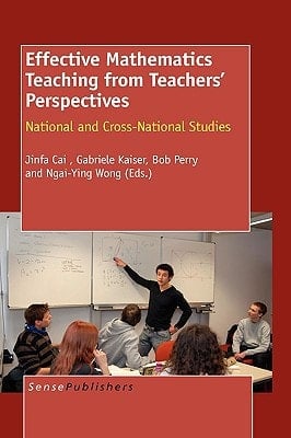 Effective Mathematics Teaching from Teachers' Perspectives National and Cross-National Studies