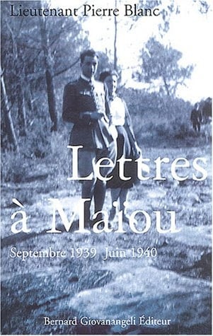 Lettres à Maïou : Septembre 1939 - Juin 1940