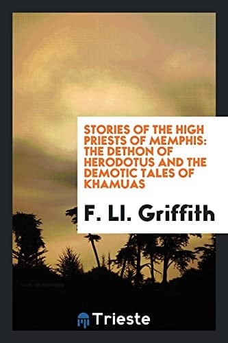Stories of the High Priests of Memphis The Dethon of Herodotus and the Demotic Tales of Khamuas