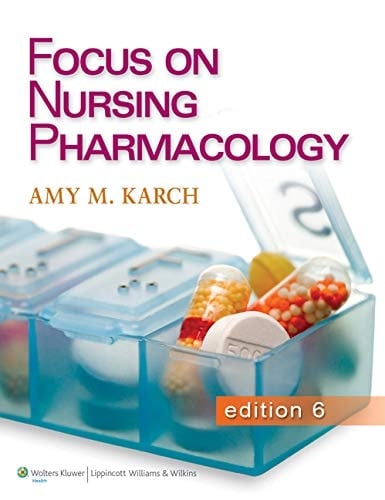 Focus on Nursing Pharmacology 6th Ed. + Lippincott's Photo Atlas of Medication Administration, 4th Ed. + Lippincott Docucare Access Code