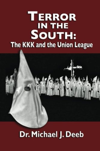 Terror in the South The KKK and the Union League
