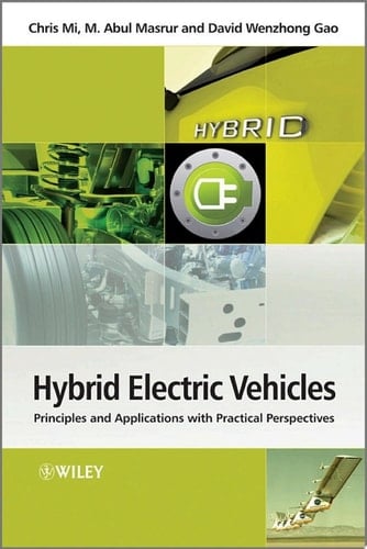 Hybrid Electric Vehicles Principles and Applications with Practical Perspectives