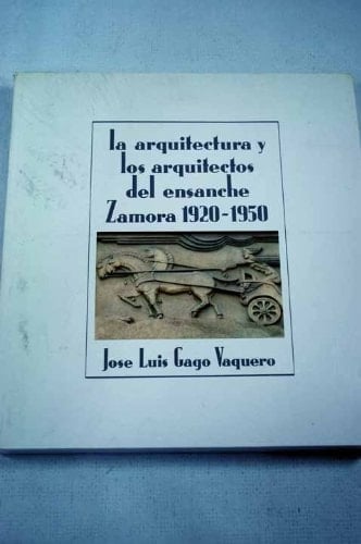 La arquitectura y los arquitectos del ensanche Zamora 1920-1950