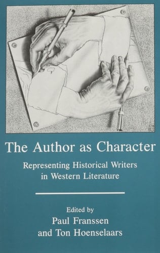 The Author As Character Representing Historical Writers in Western Literature