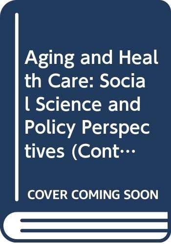 Aging and Health Care Social Science and Policy Perspectives