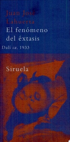 El fenómeno del éxtasis Dalí ca. 1933