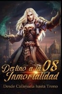 Desde Callejuela Hasta Trono Destino Divino a la Inmortalidad 8: Los Poderes Creativos de la Naturaleza