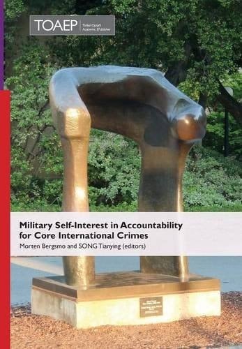 Military Self-interest in Accountability for Core International Crimes
