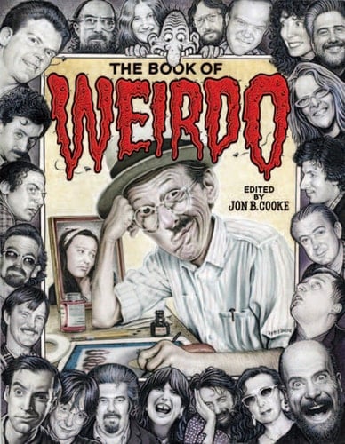 The Book of Weirdo A Retrospective of R. Crumb's Legendary Humor Comics Anthology