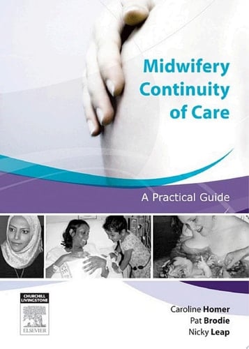 Midwifery Continuity of Care - E-Book A Practical Guide