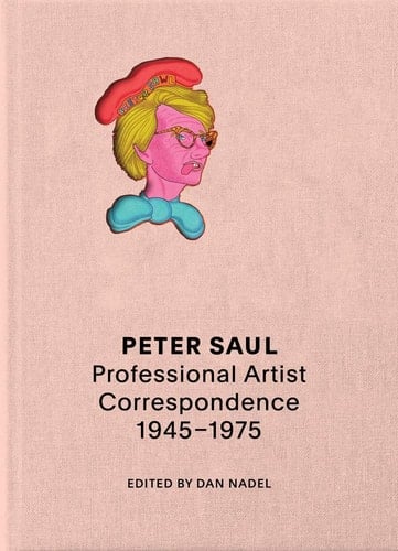 Peter Saul Professional Artist Correspondence 1945-1976