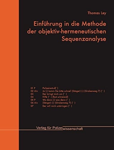 Einführung in die Methode der objektiv-hermeneutischen Sequenzanalyse