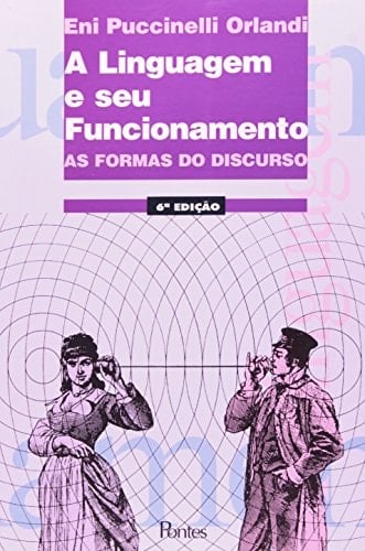 A linguagem e seu funcionamento as formas do discurso
