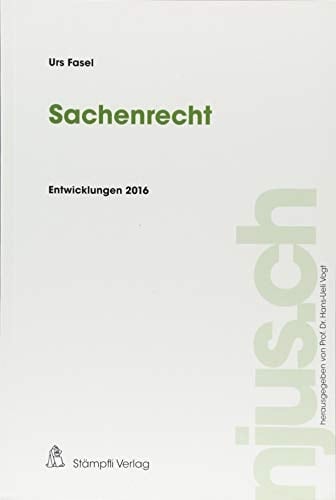 Sachenrecht : [Entwicklungen 2016]