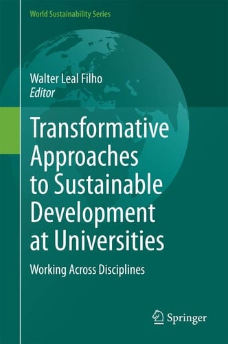 Transformative Approaches to Sustainable Development at Universities Working Across Disciplines