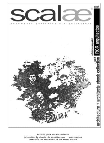 RCR Arquitectos ... por Sí Mismos . Scalae Conversación - Matices - Expresión