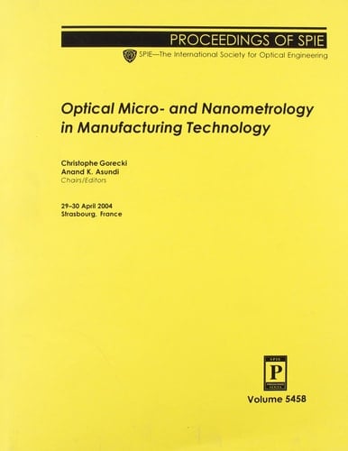 Optical Micro- And Nanometrology In Manufacturing Technology (Proceedings of Spie)
