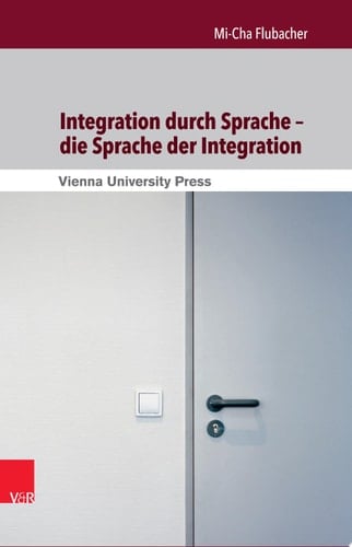 Integration durch Sprache - die Sprache der Integration eine kritische Diskursanalyse zur Rolle der Sprache in der Schweizer und Basler Integrationspolitik 1998-2008