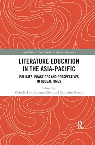 Literature Education in the Asia-Pacific Policies, Practices and Perspectives in Global Times
