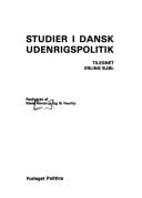 Studier i dansk udenrigspolitik: Tilegnet Erling Bjøl (Danish Edition)