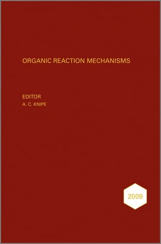 Organic Reaction Mechanisms 2009 An annual survey covering the literature dated January to December 2009