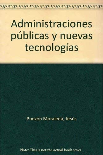 Administraciones públicas y nuevas tecnologías