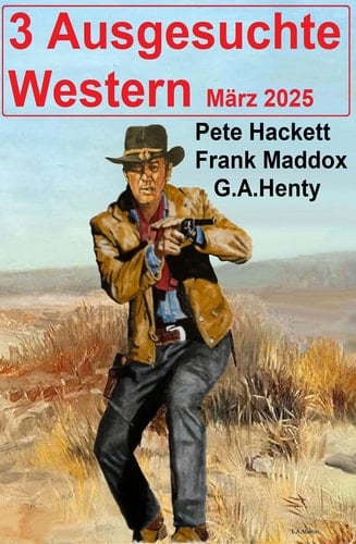 3 Ausgesuchte Western März 2025