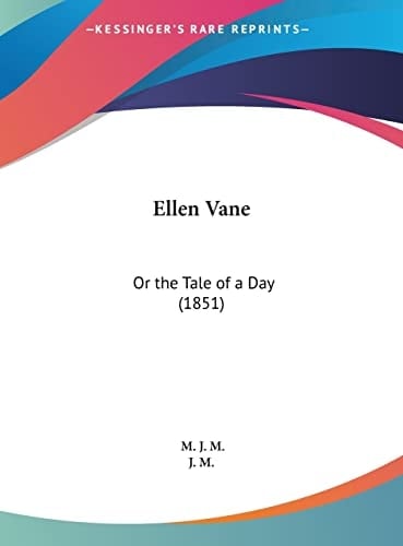 Ellen Vane: Or the Tale of a Day (1851)