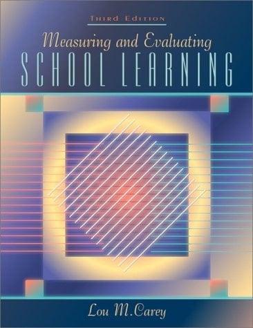 Measuring and Evaluating School Learning (3rd Edition)