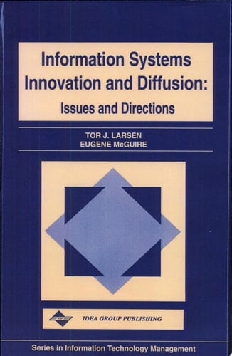 Information Systems Innovation and Diffusion Issues and Directions